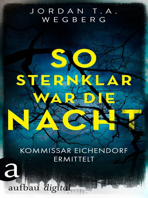 Title details for So sternklar war die Nacht by Jordan T.A. Wegberg - Wait list